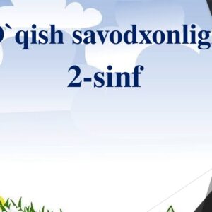 O'qish savodxonligi 2-sinf