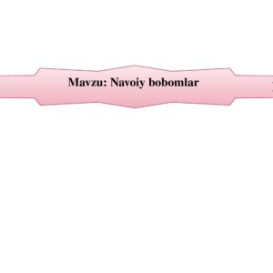 Mavzu : Navoiy bobomlar