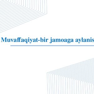 Muvaffaqiyat-bir jamoaga aylanishda !