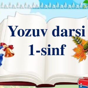 Yozuv darsi 1-sinf