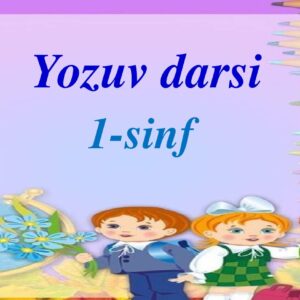 1-sinf Yozuv darsi