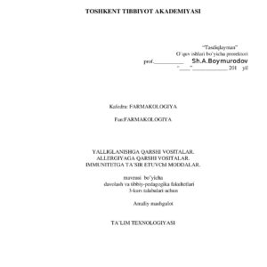 YALLIGLANISHGA QARSHI VOSITALAR. ALLERGIYAGA QARSHI VOSITALAR. IMMUNITETGA TA’SIR ETUVChI MODDALAR.