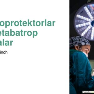 Kardioprotektorlar va metabatrop vositalar