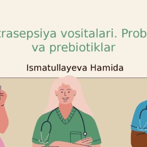 Kontrasepsiya vositalari. Probiotik va prebiotiklar