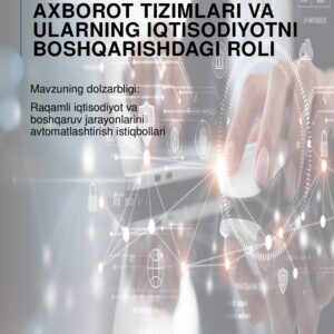 Axborot tizimlari va ularning iqtisodiyotni boshqarishdagi roli