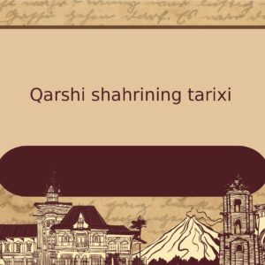 Qarshi shahrining tarixi