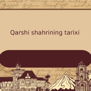 Qarshi shahrining tarixi