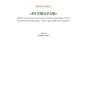 «ECOBAZAR» Idishsiz (zero-waste) oziq-ovqat va maishiy mahsulotlar do’koni