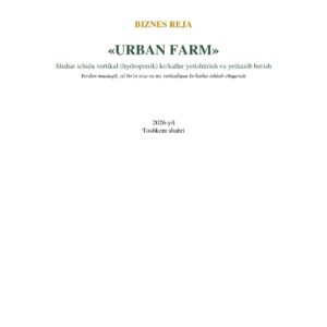 URBAN FARM — vertikal hydroponik ko'katlar fermasi biznes rejasi