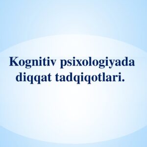 Kognitiv psixologiyada diqqat tadqiqotlari