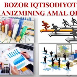 BOZOR IQTISODIYOTI MEXANIZMINING AMAL QILISHI