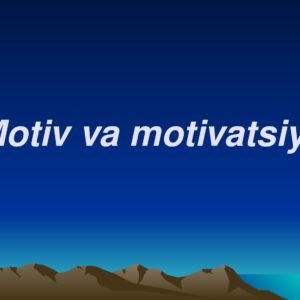 Motiv va motivatsiya