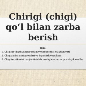 Chirigi ( chigi ) qo‘l bilan zarba berish