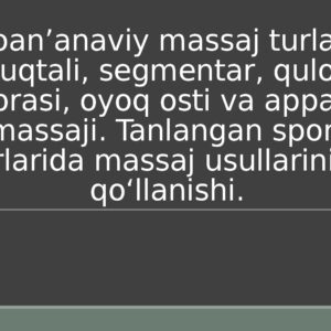 Noan’anaviy massaj turlari : nuqtali , segmentar , quloq suprasi , oyoq osti va apparat massaji . Tanlangan sport turlarida massaj usullarining qo‘llanishi .