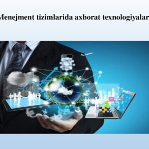 “Menejment tizimlarida axborat texnologiyalari”