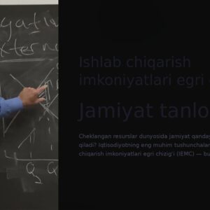 Ishlab chiqarish imkoniyatlari egri chizig'i Jamiyat tanlovi siri Cheklangan resurslar dunyosida jamiyat qanday qarorlar qabul qiladi? Iqtisodiyotning eng muhim tushunchalaridan biri — Ishlab chiqaris