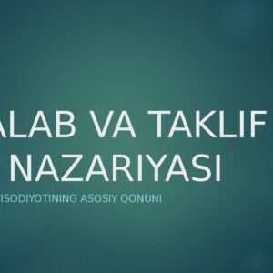 TALAB VA TAKLIF NAZARIYASI Bozor iqtisodiyotining asosiy qonuni