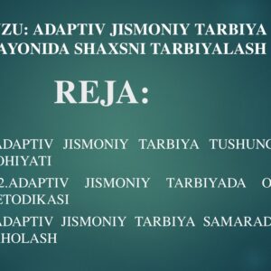 Adaptiv jismoniy tarbiya jarayonida shaxsni tarbiyalash